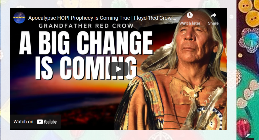 A Big Change is Coming – Hopi Prophecy: Red Crow